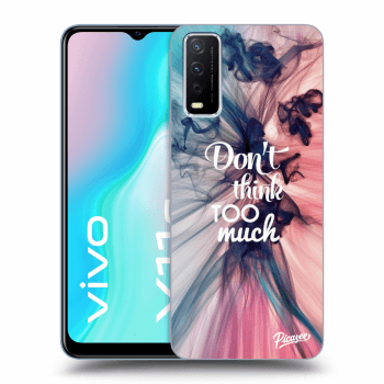 Picasee ULTIMATE CASE pentru Vivo Y11s - Don't think TOO much