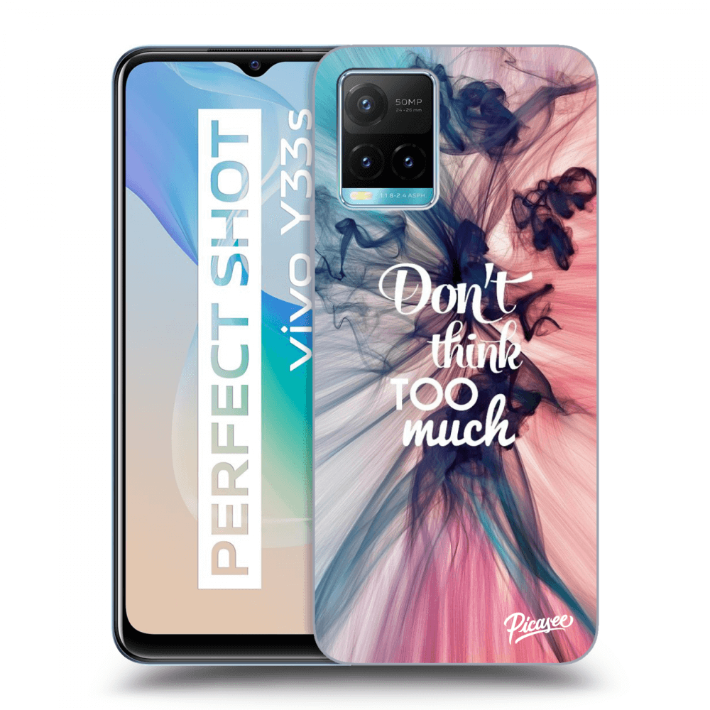 Picasee ULTIMATE CASE pentru Vivo Y33s - Don't think TOO much