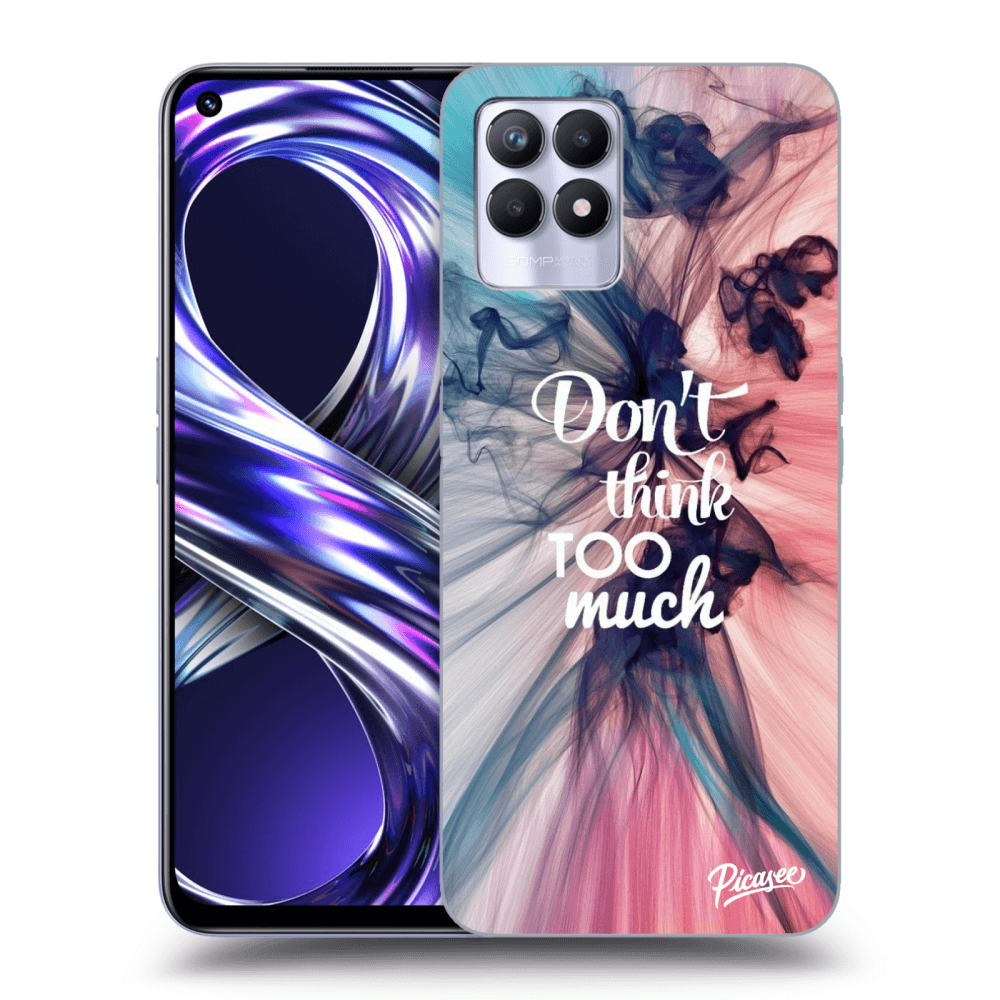 Picasee ULTIMATE CASE pentru Realme 8i - Don't think TOO much