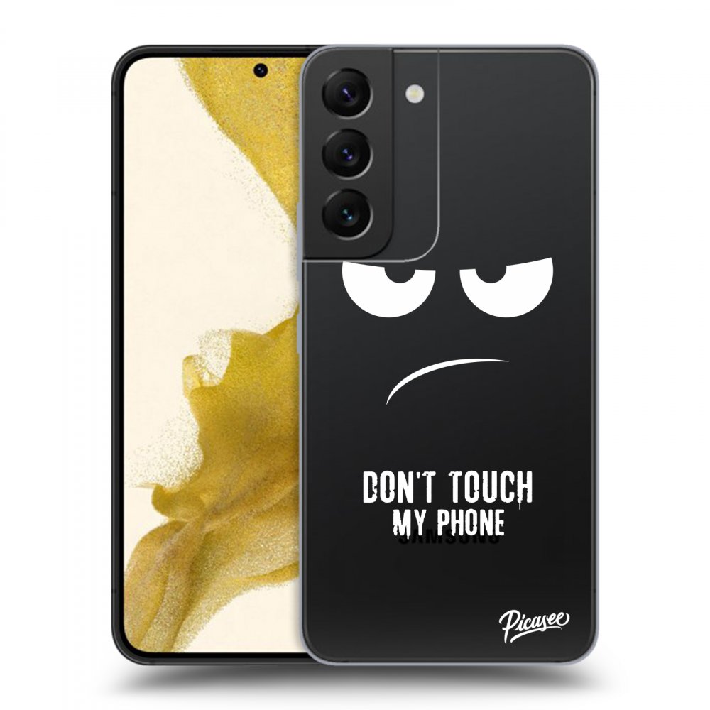 Picasee husă transparentă din silicon pentru Samsung Galaxy S22 5G - Don't Touch My Phone