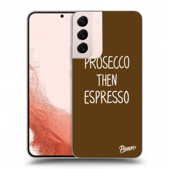 Picasee husă transparentă din silicon pentru Samsung Galaxy S22+ 5G - Prosecco then espresso