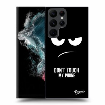 Picasee ULTIMATE CASE pentru Samsung Galaxy S22 Ultra 5G - Don't Touch My Phone