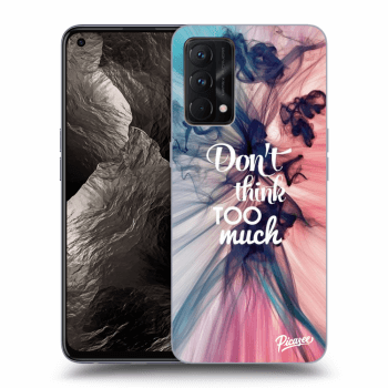 Picasee ULTIMATE CASE pentru Realme GT Master Edition 5G - Don't think TOO much