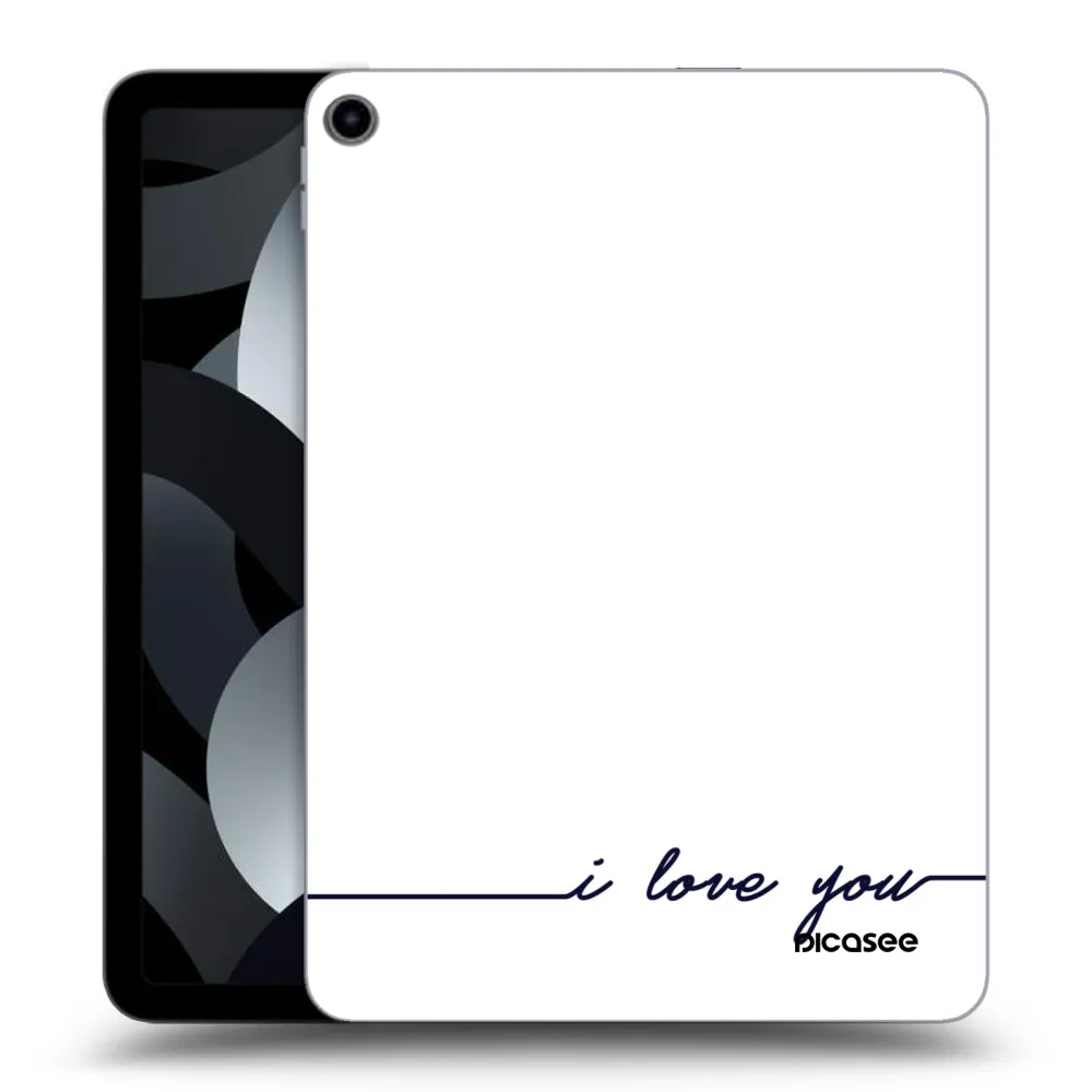 Picasee husă transparentă din silicon pentru Apple iPad Air 5 10.9" 2022 - I love you