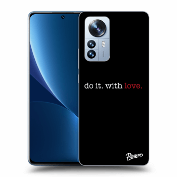 Husă pentru Xiaomi 12 Pro - Do it. With love.