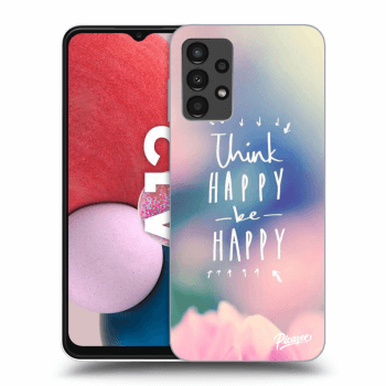 Husă pentru Samsung Galaxy A13 4G A135 - Think happy be happy