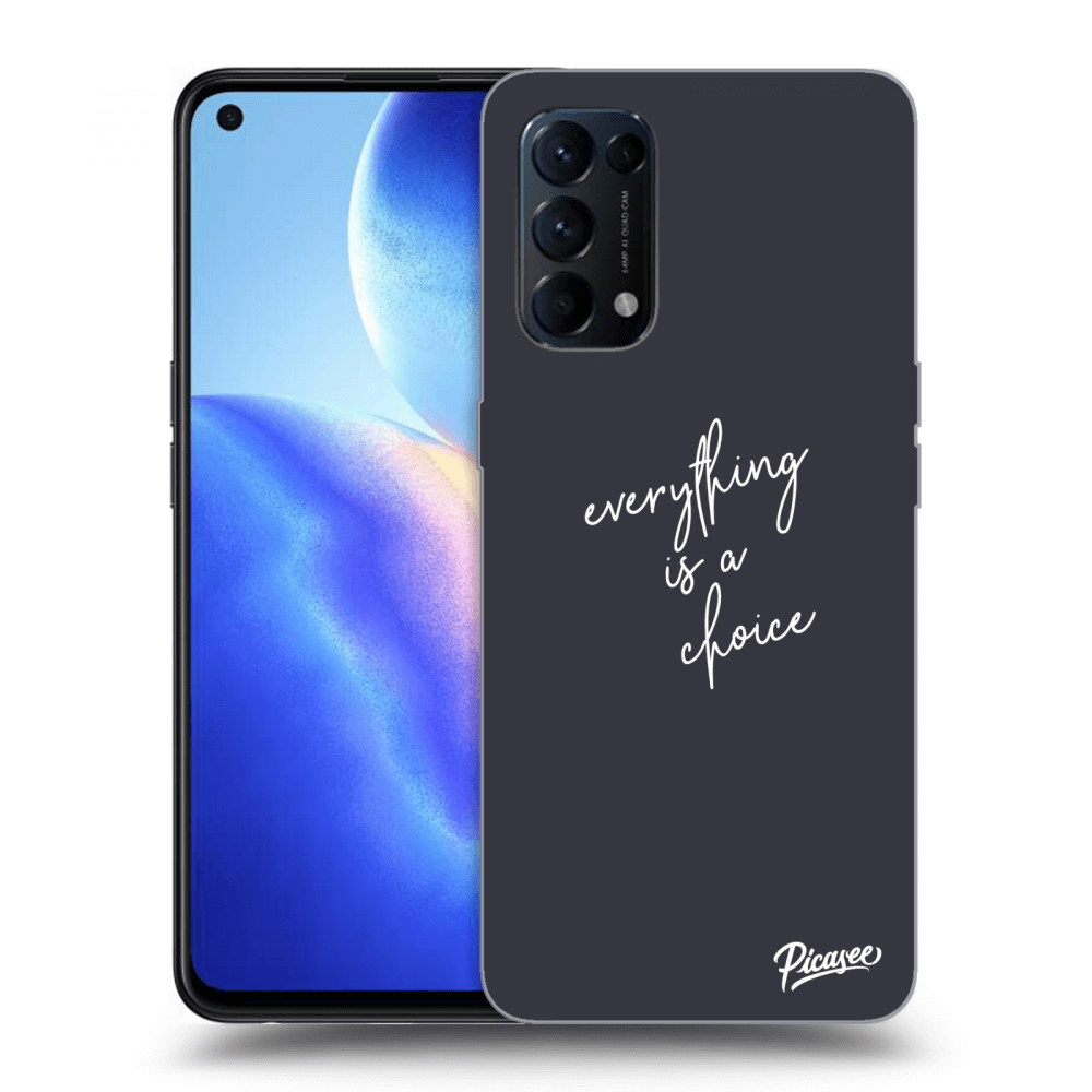 Picasee ULTIMATE CASE pentru OPPO Reno 5 5G - Everything is a choice