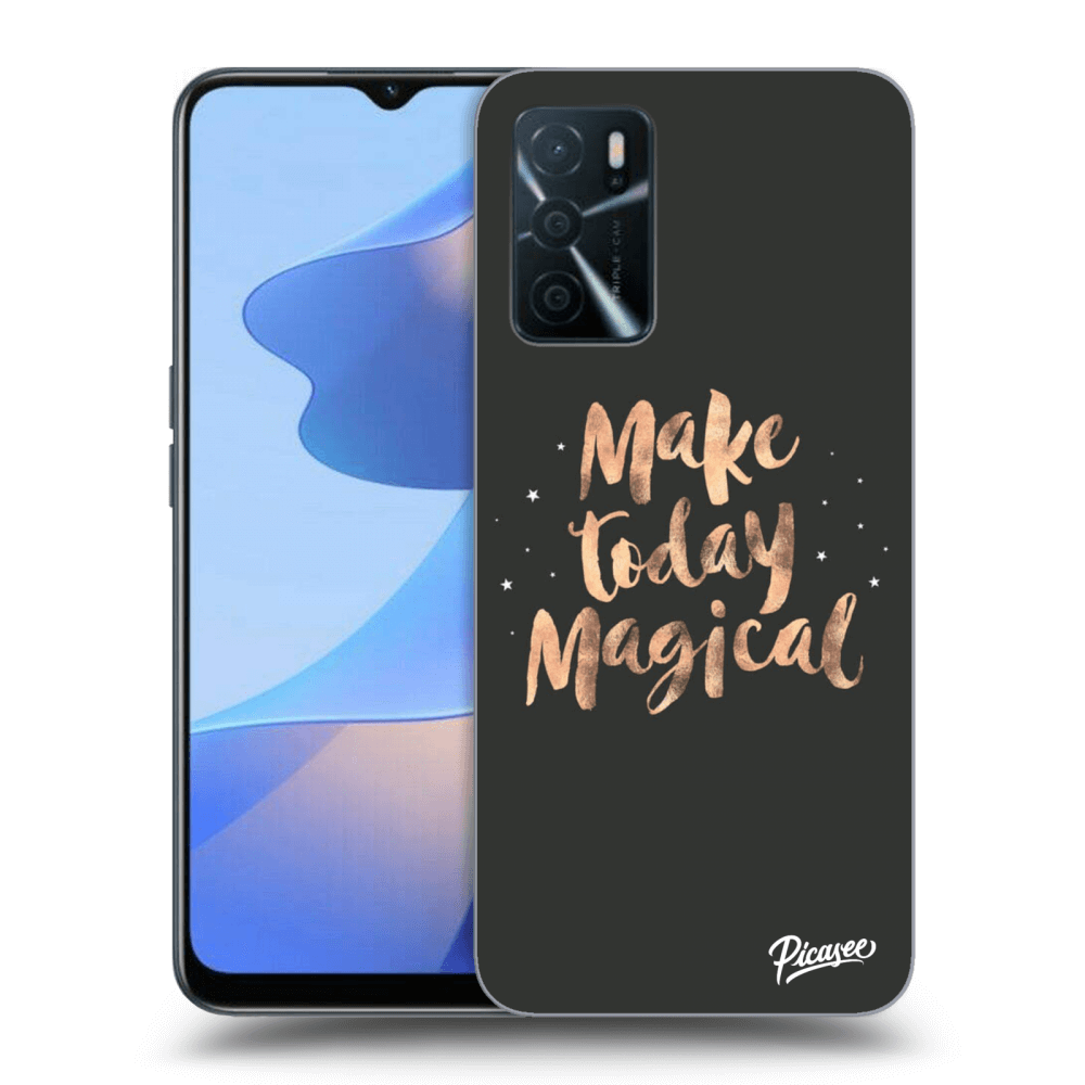 Picasee ULTIMATE CASE pentru OPPO A16 - Make today Magical