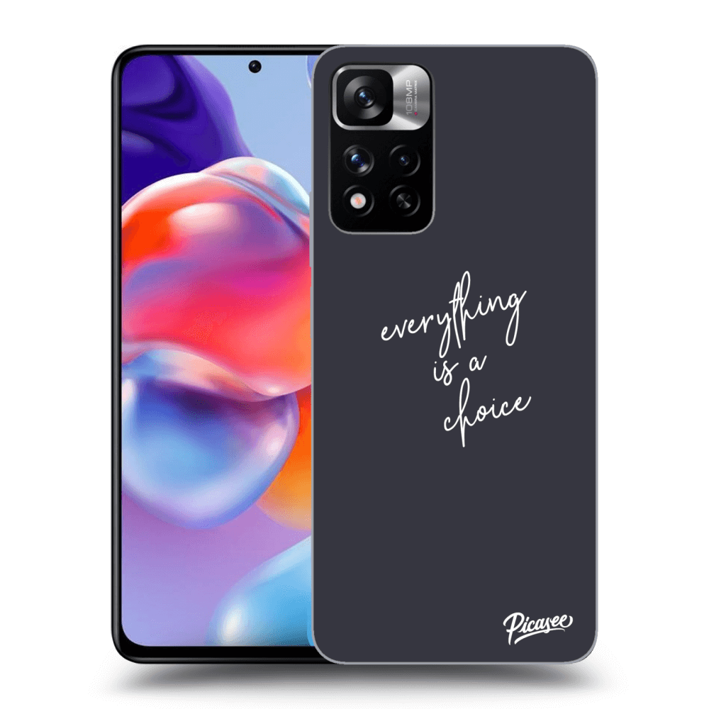 Picasee ULTIMATE CASE pentru Xiaomi Redmi Note 11 Pro+ 5G - Everything is a choice