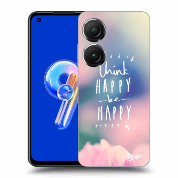 Husă pentru Asus Zenfone 9 - Think happy be happy