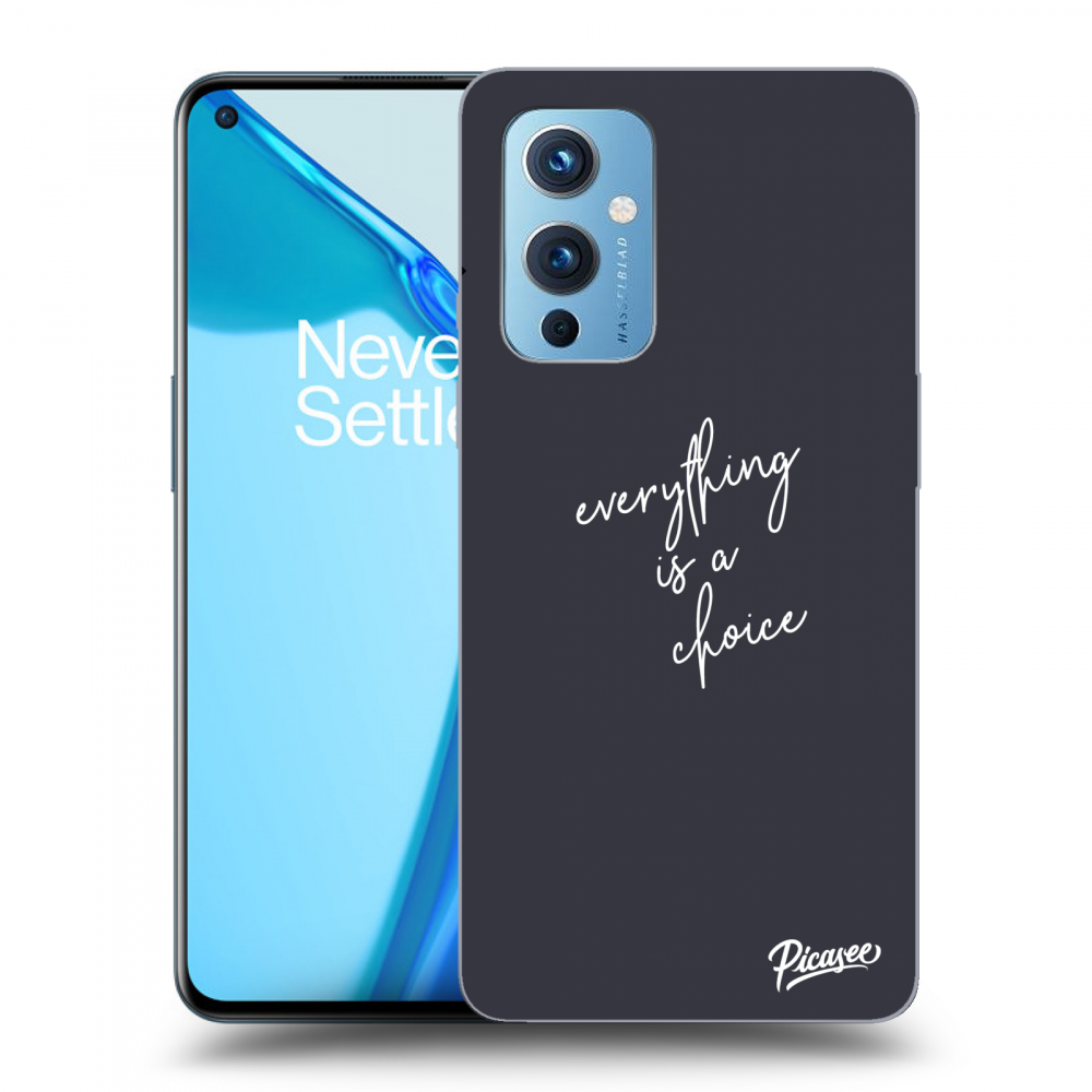 Picasee ULTIMATE CASE pentru OnePlus 9 - Everything is a choice