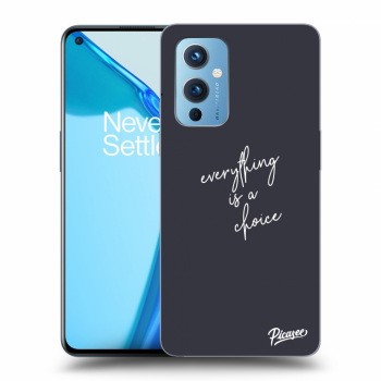 Husă pentru OnePlus 9 - Everything is a choice