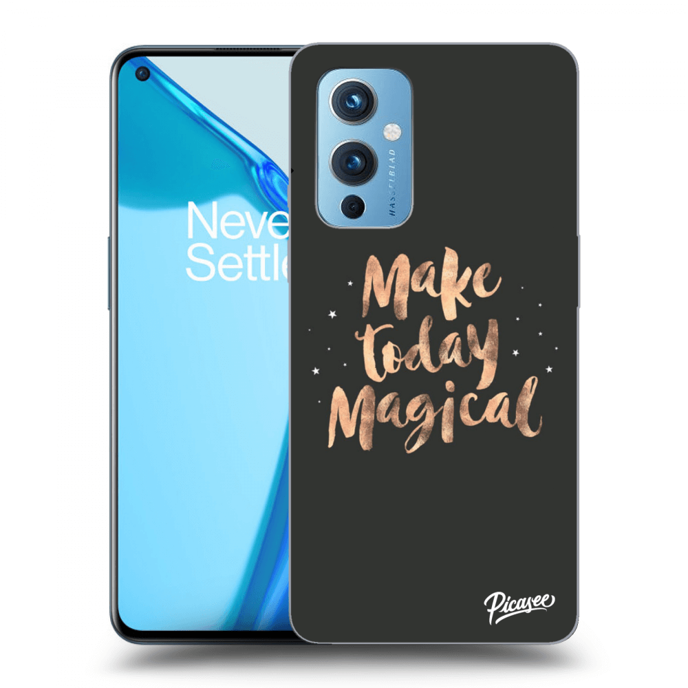 Picasee ULTIMATE CASE pentru OnePlus 9 - Make today Magical