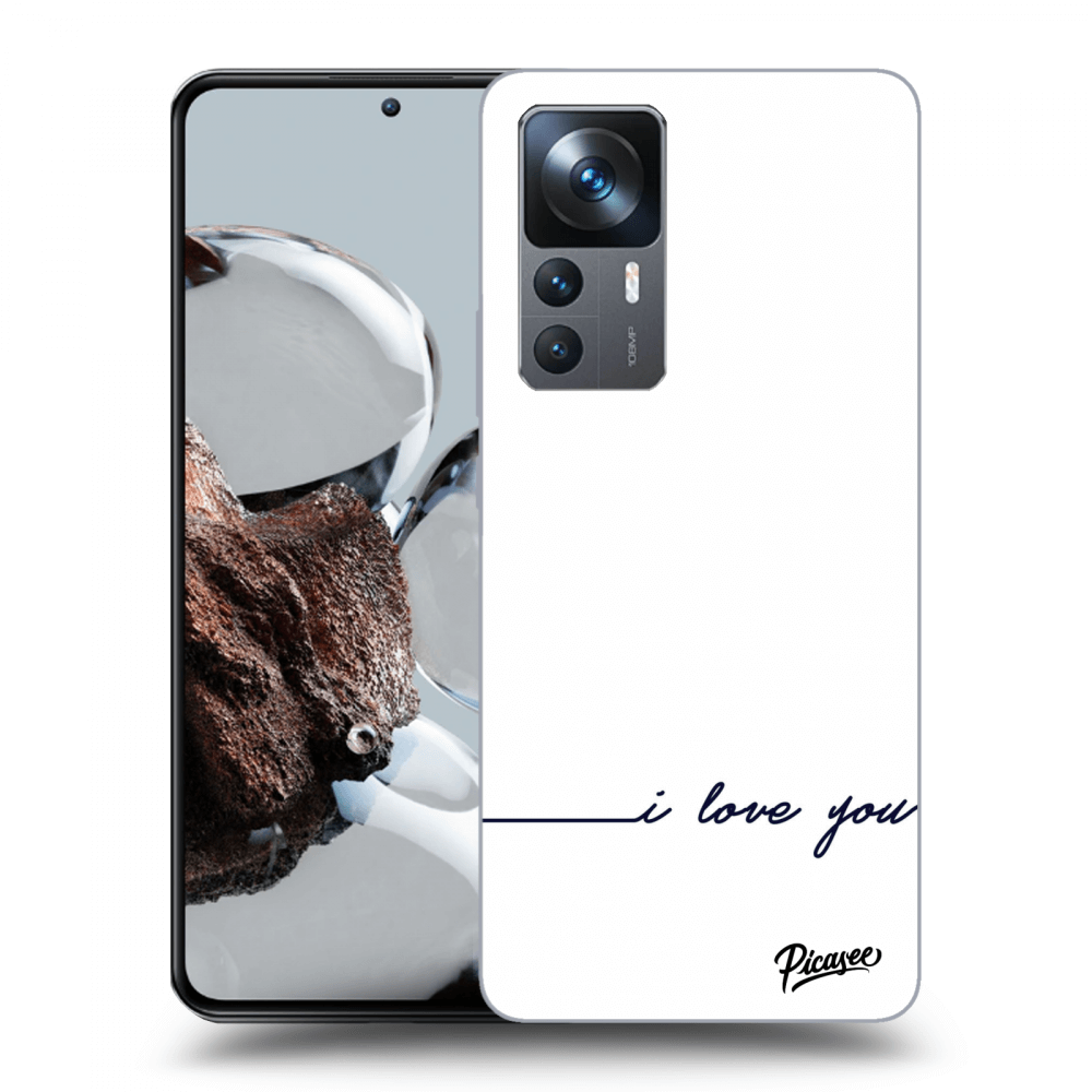 Picasee ULTIMATE CASE pentru Xiaomi 12T - I love you