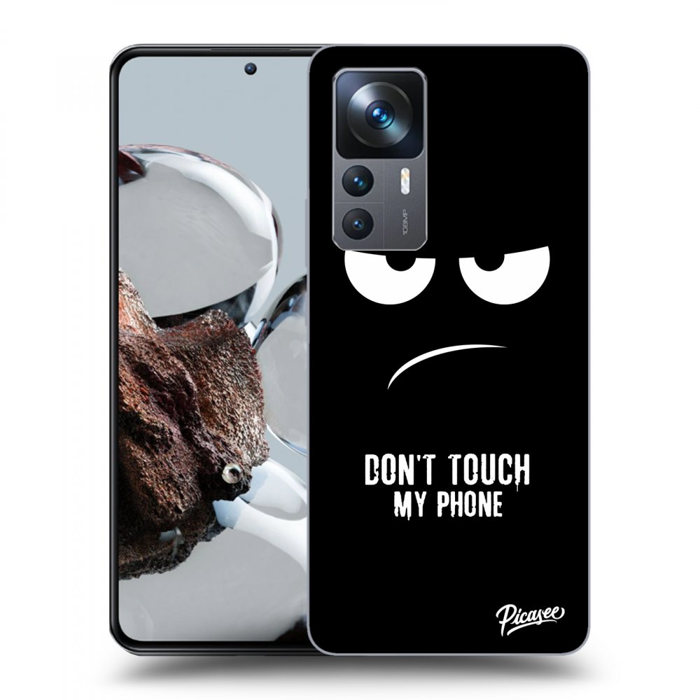 Picasee ULTIMATE CASE pentru Xiaomi 12T - Don't Touch My Phone