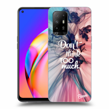 Husă pentru OPPO A94 5G - Don't think TOO much