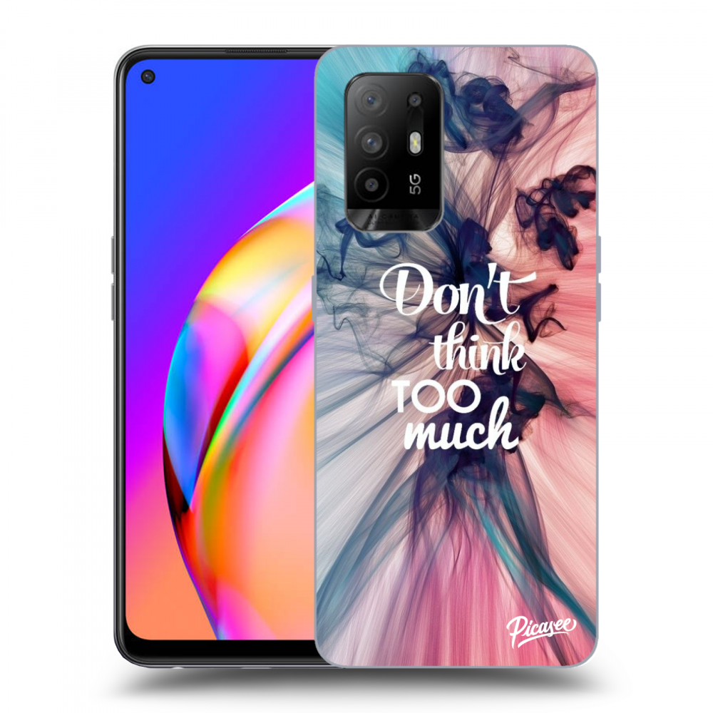 ULTIMATE CASE Pentru OPPO A94 5G - Don't Think TOO Much