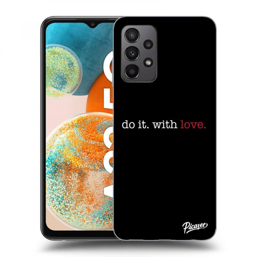 Picasee ULTIMATE CASE pentru Samsung Galaxy A23 A235F 4G - Do it. With love.