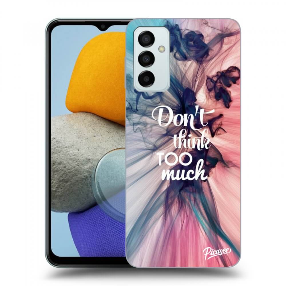 Picasee ULTIMATE CASE pentru Samsung Galaxy M23 5G - Don't think TOO much