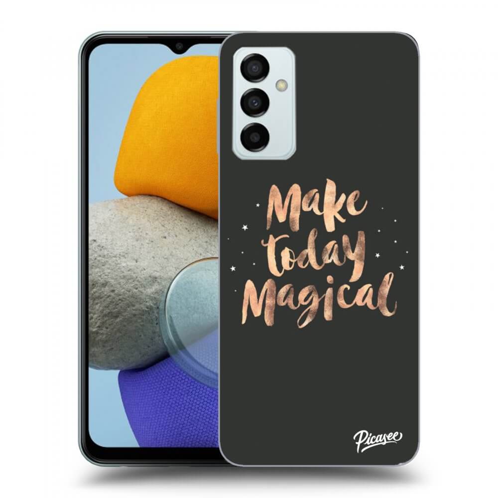 Picasee ULTIMATE CASE pentru Samsung Galaxy M23 5G - Make today Magical