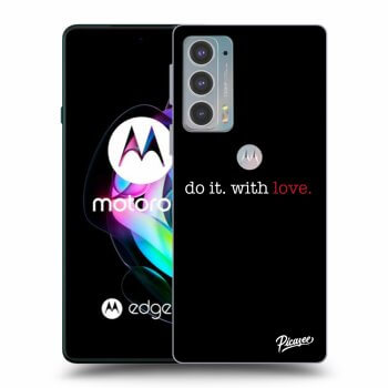 Husă pentru Motorola Edge 20 - Do it. With love.