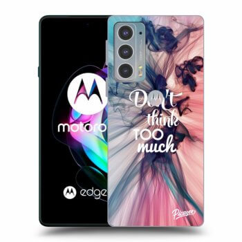 Husă pentru Motorola Edge 20 - Don't think TOO much