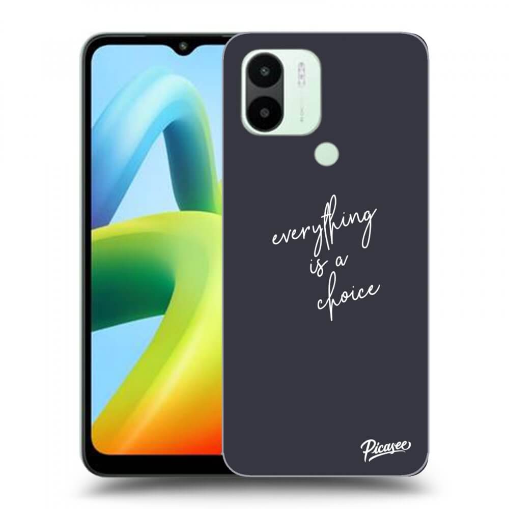 Picasee ULTIMATE CASE pentru Xiaomi Redmi A1 - Everything is a choice