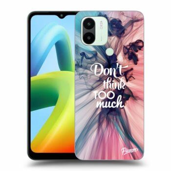 Picasee husă transparentă din silicon pentru Xiaomi Redmi A1 - Don't think TOO much