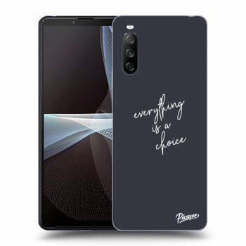 Husă pentru Sony Xperia 10 III - Everything is a choice