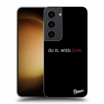 Picasee ULTIMATE CASE PowerShare pentru Samsung Galaxy S23 5G - Do it. With love.