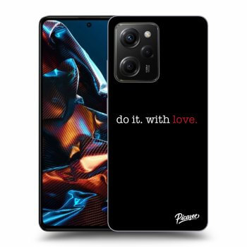 Husă pentru Xiaomi Poco X5 Pro - Do it. With love.