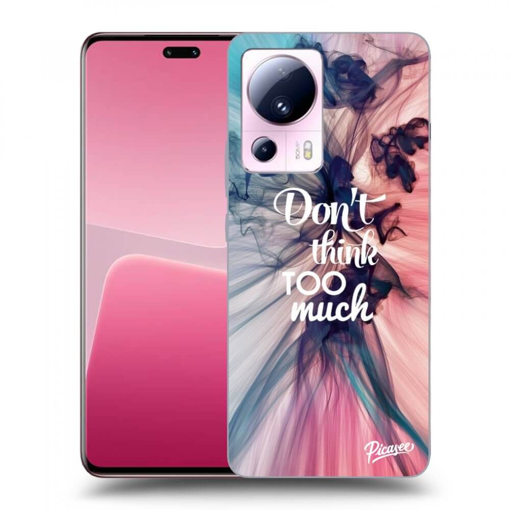 Picasee ULTIMATE CASE pentru Xiaomi 13 Lite - Don't think TOO much