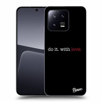 Husă pentru Xiaomi 13 - Do it. With love.