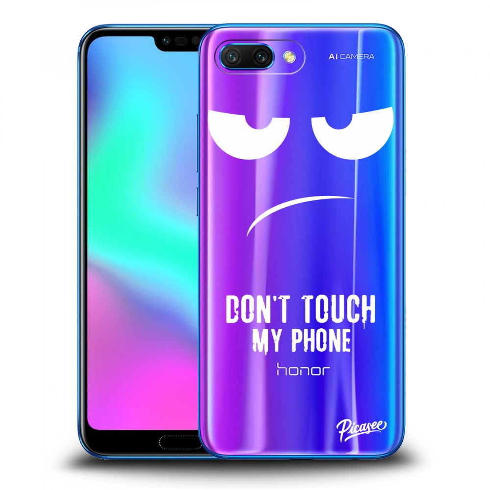 Picasee husă transparentă din silicon pentru Honor 10 - Don't Touch My Phone