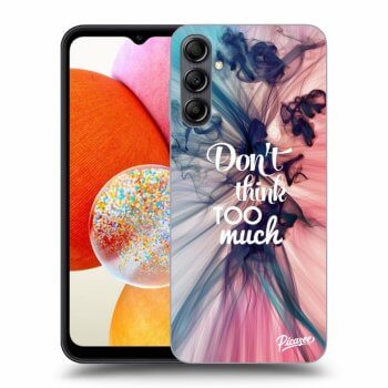 Picasee ULTIMATE CASE pentru Samsung Galaxy A14 4G A145R - Don't think TOO much