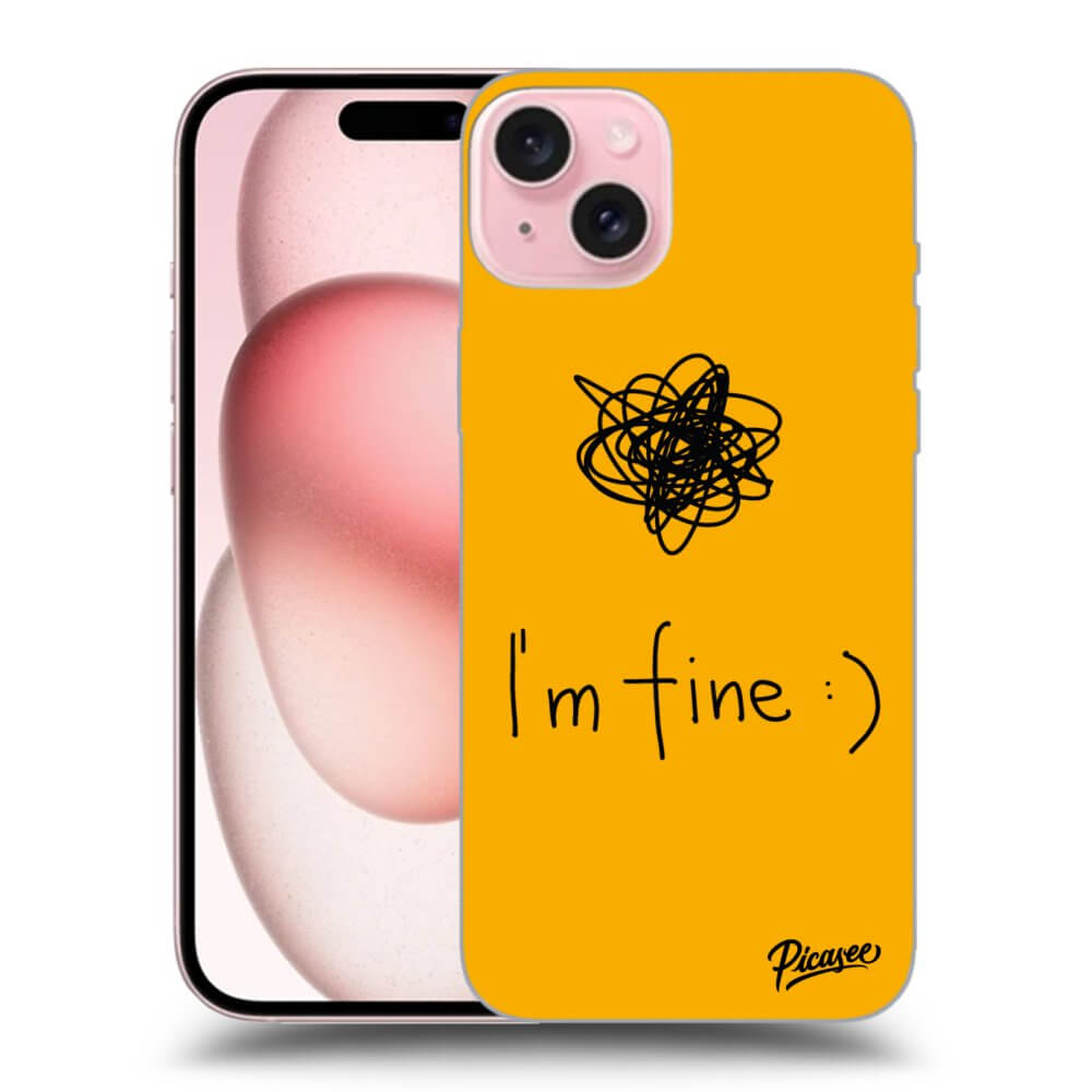 ULTIMATE CASE Pentru Apple IPhone 15 - I Am Fine