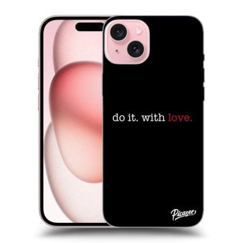 Picasee ULTIMATE CASE MagSafe pentru Apple iPhone 15 - Do it. With love.
