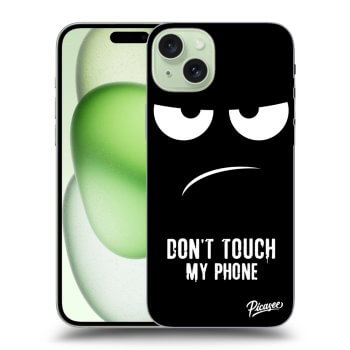 Husă pentru Apple iPhone 15 Plus - Don't Touch My Phone