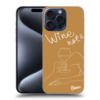 Husă pentru Apple iPhone 15 Pro Max - Wine not