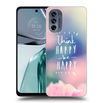 Husă pentru Motorola Moto G62 - Think happy be happy