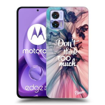 Husă pentru Motorola Edge 30 Neo - Don't think TOO much