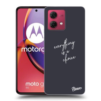 Husă pentru Motorola Moto G84 5G - Everything is a choice