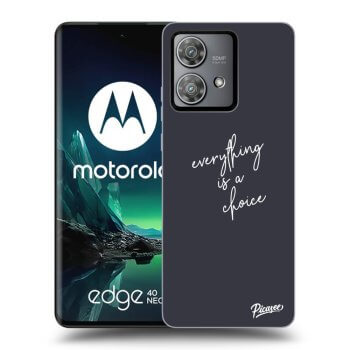 Husă pentru Motorola Edge 40 Neo - Everything is a choice