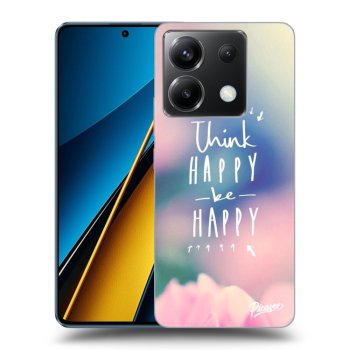 Husă pentru Xiaomi Poco X6 - Think happy be happy