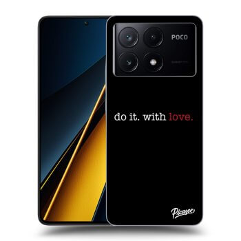 Husă pentru Xiaomi Poco X6 Pro - Do it. With love.