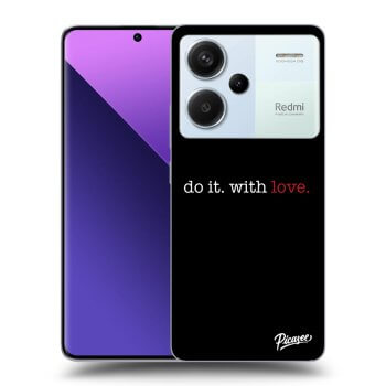 Husă pentru Xiaomi Redmi Note 13 Pro+ 5G - Do it. With love.