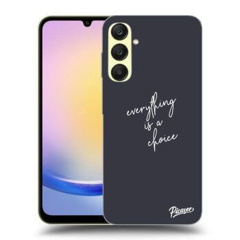 Picasee ULTIMATE CASE pentru Samsung Galaxy A25 A256B 5G - Everything is a choice