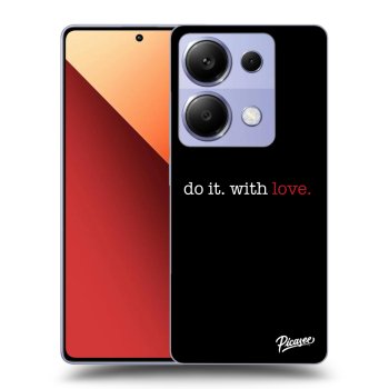 Husă pentru Xiaomi Redmi Note 13 Pro 4G - Do it. With love.