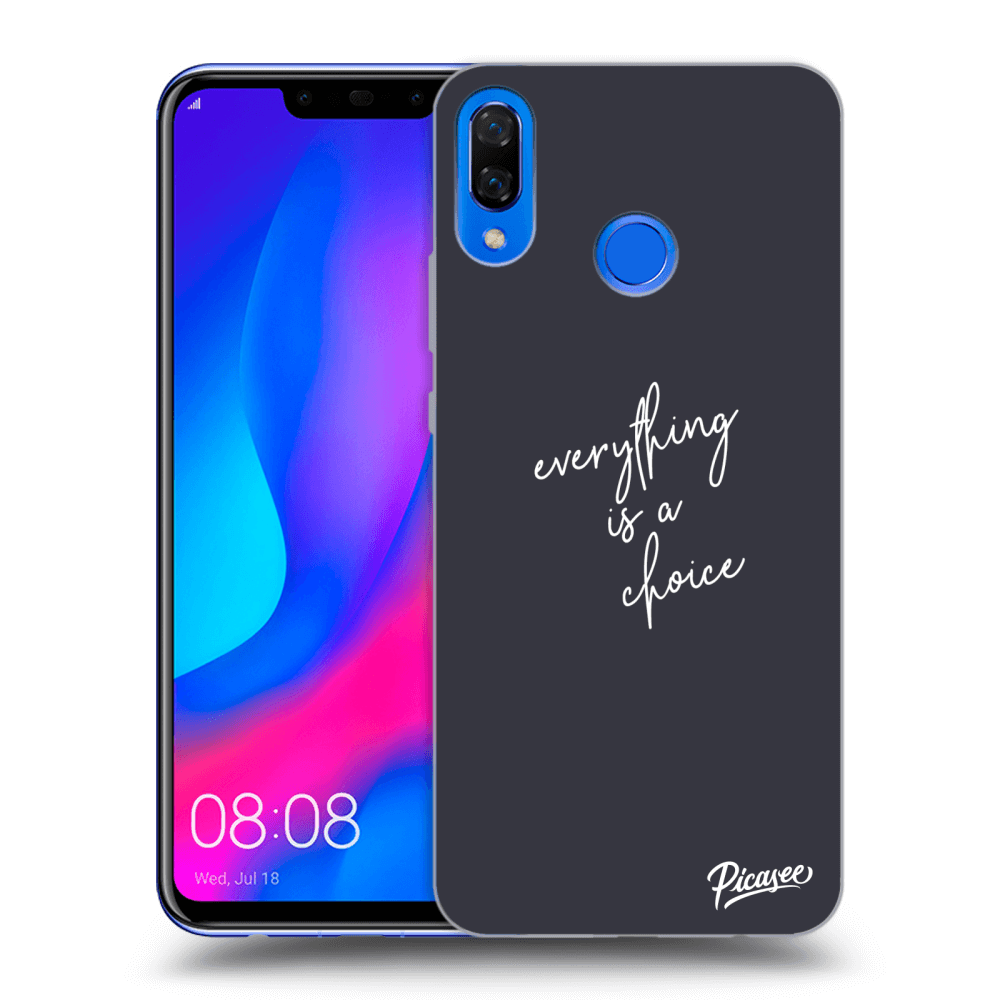 Picasee ULTIMATE CASE pentru Huawei Nova 3 - Everything is a choice