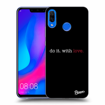 Husă pentru Huawei Nova 3 - Do it. With love.